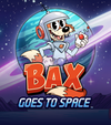 Bax Goes To Space