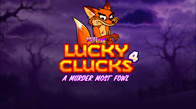 Lucky Clucks 4 A Murder Most Fowl