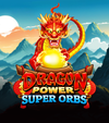 Dragon Power Super Orbs