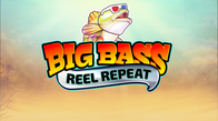 Big Bass Reel Repeat