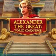 Alexander The Great World Conqueror
