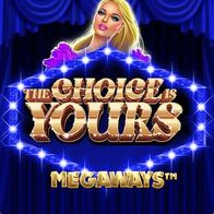 The Choice Is Yours Megaways