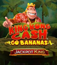 King Kong Cash Go Bananas Jackpot King