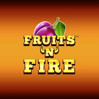 Fruits 'n' Fire