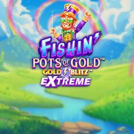 Fishin Pots Of Gold: Gold Blitz EXTREME