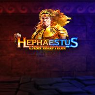 Cash Eruption Hephaestus