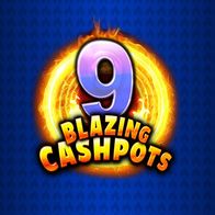 9 Blazing Cashpots