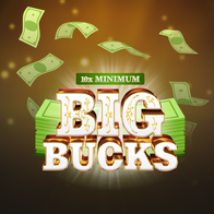 10X Minimum Big Bucks
