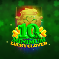 10X Minimum Lucky Clover