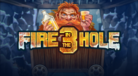Fire In The Hole 3
