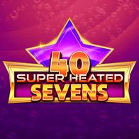 40 Super Heated Sevens