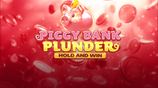 Piggy Bank Plunder Hold and Win