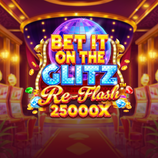Bet It on the Glitz Re Flash