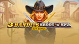 Three Bandits Shoot N Spin Buy Bonus