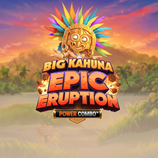 Big Kahuna Epic Eruption Power Combo