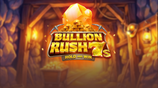 Bullion Rush 7s Hold and Win