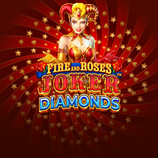 Fire And Roses Joker Diamonds