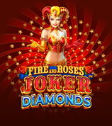 Fire And Roses Joker Diamonds