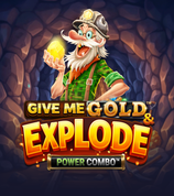 Give Me Gold and Explode POWER COMBO